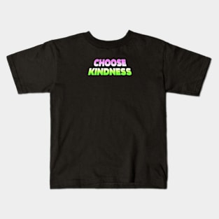 Choose kindness Kids T-Shirt